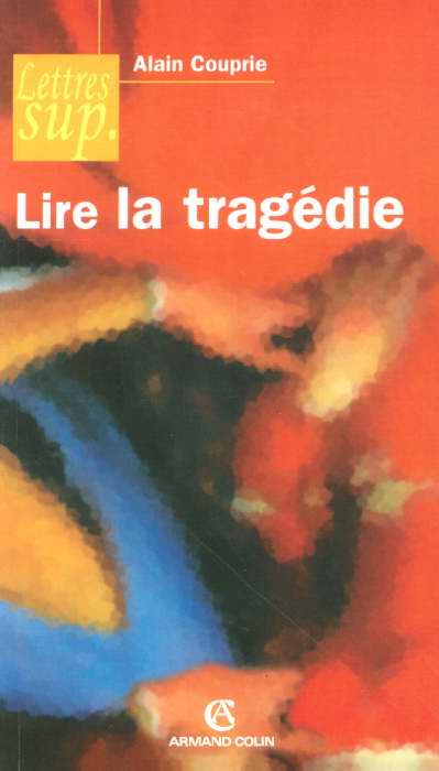Lire la tragedie (2e édition)