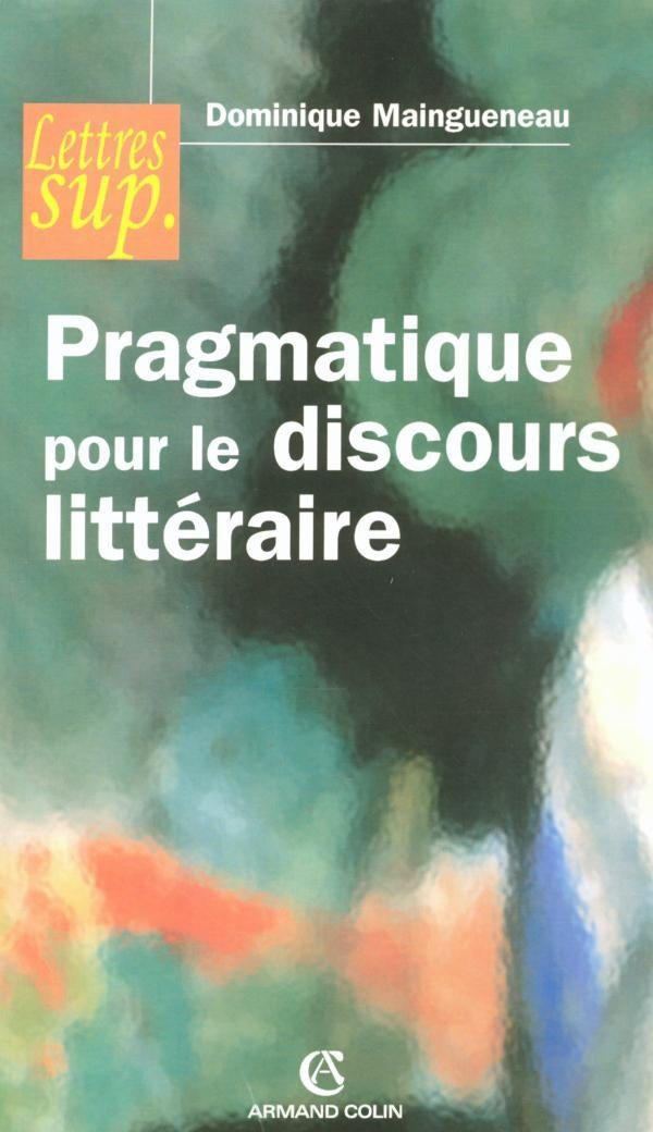 Pragmatique pour le discours littéraire (2e édition)