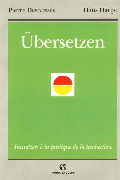 Ubersetzen - initiation a la pratique de la traduction