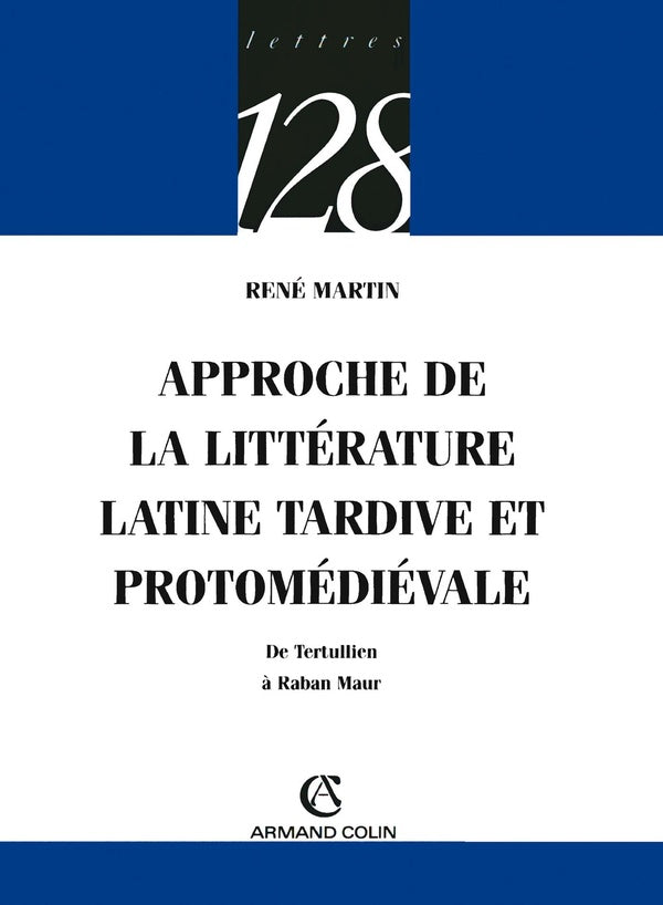 Approche de la littérature latine tardive et protomédiévale : De Tertullien à Raban Maur