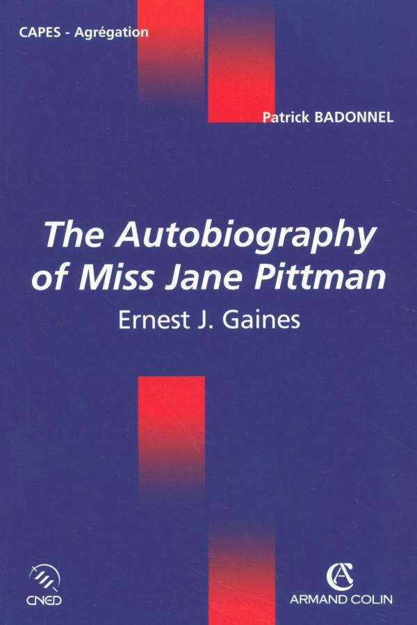 The autobiography of Miss jane Pittman, de Ernest J. Gaines ; CAPES/agrégation