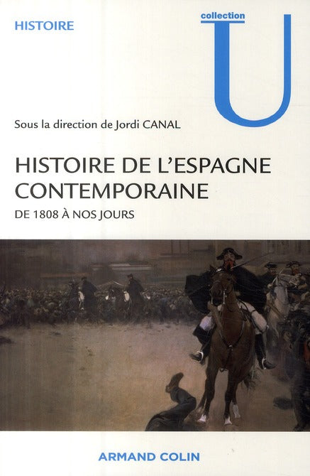 Histoire de l'Espagne contemporaine ; de 1808 à nos jours