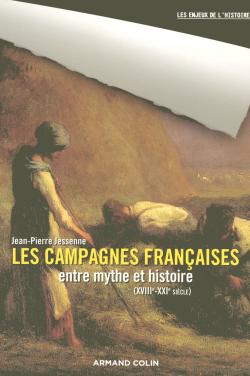 Les campagnes françaises entre mythe et histoire ; xviiiè - xxiè siècle