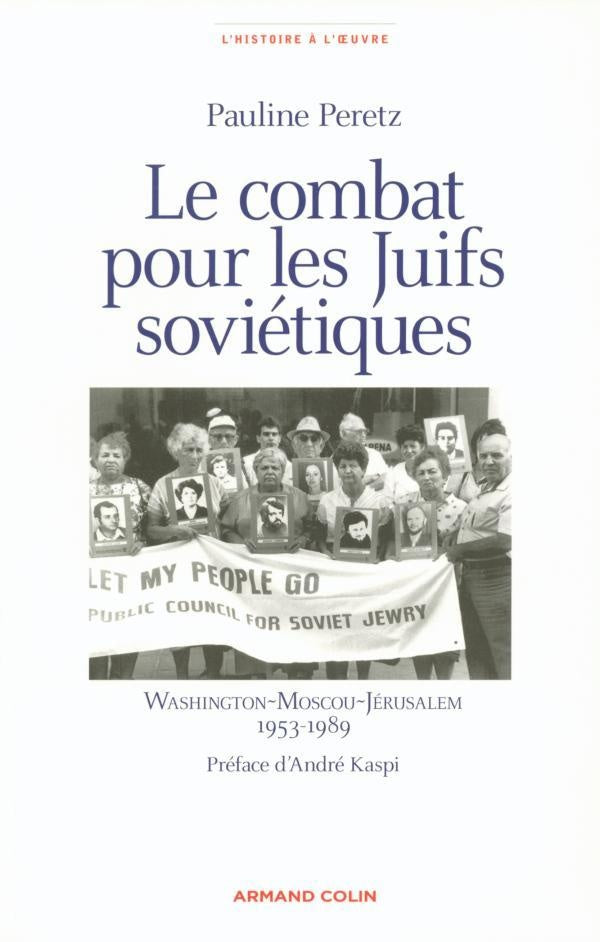 Le combat pour les Juifs soviétiques ; Washington, Moscou, Jérusalem