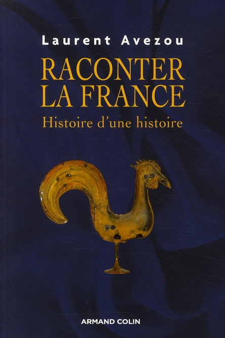 Raconter la France ; histoire d'une histoire