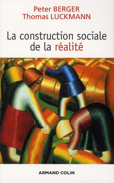 La construction sociale de la réalité (2e édition)