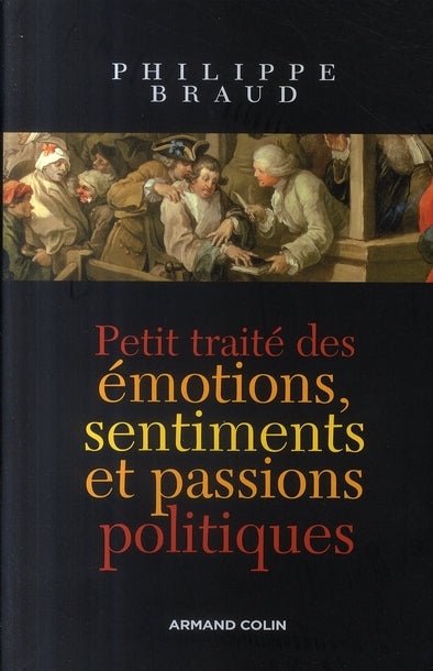 Petit traité des émotions, sentiments et passions politiques
