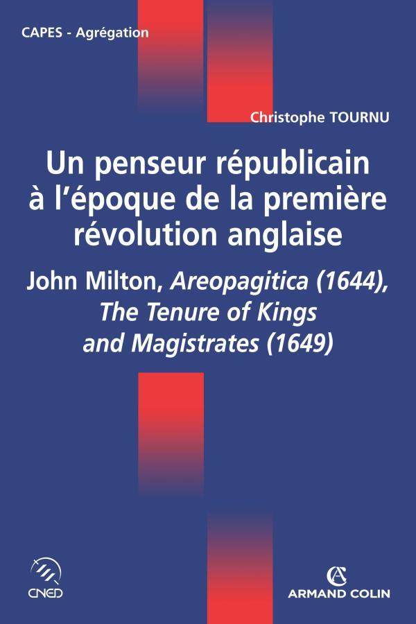 Un penseur républicain à l'époque de la première Révolution anglaise ; John Milton ; CAPES, agrégation