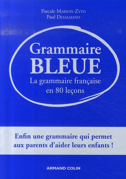 Grammaire bleue ; la grammaire française en 80 leçons