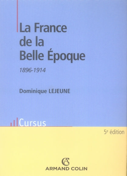 La france de la belle époque, 1896-1914 (5e édition)