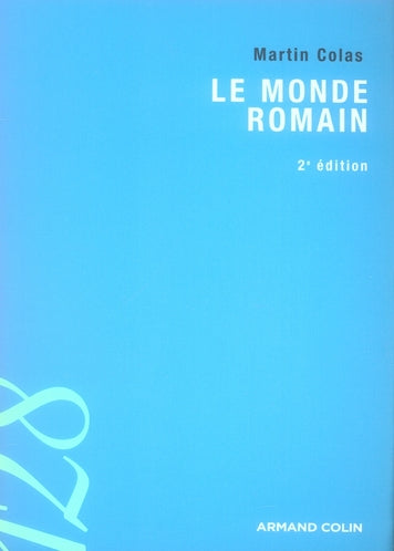 Le monde romain (2e édition)