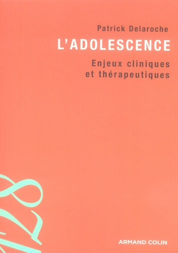 L'adolescence ; enjeux cliniques et thérapeutiques