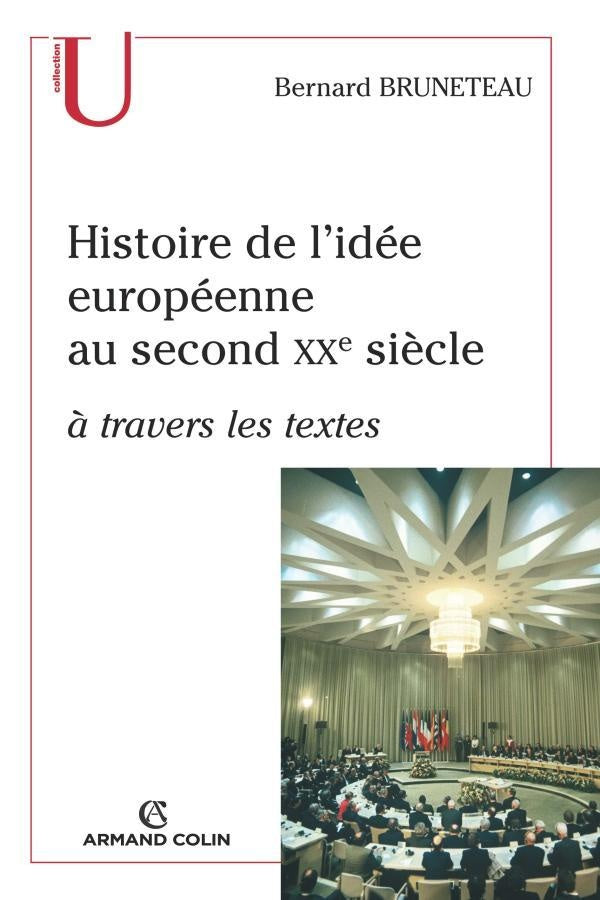 Histoire de l'idée européenne au second XX siècle ; à travers les textes