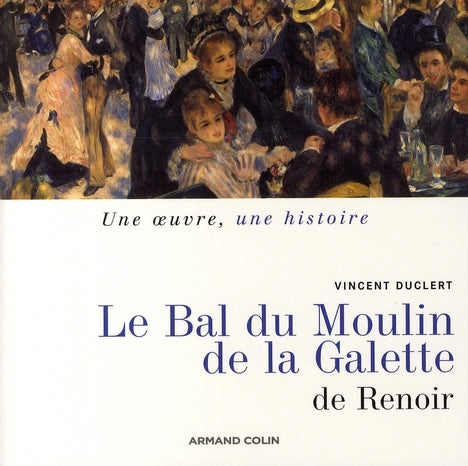 Le bal du Moulin de la Galette, de Renoir