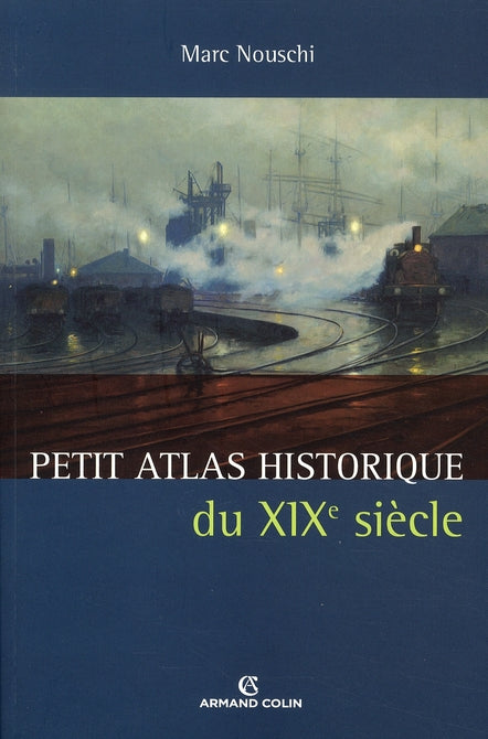 Petit atlas historique du XIX siècle