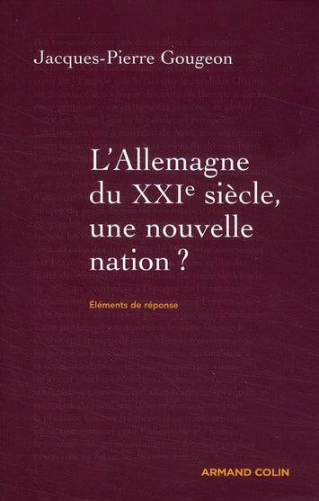 L'Allemagne du XXI siècle ; une nouvelle nation ?