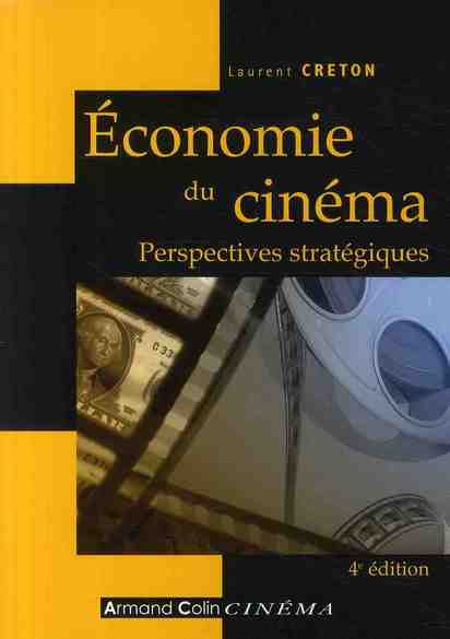 économie du cinéma ; perspectives stratégiques (4e édition)