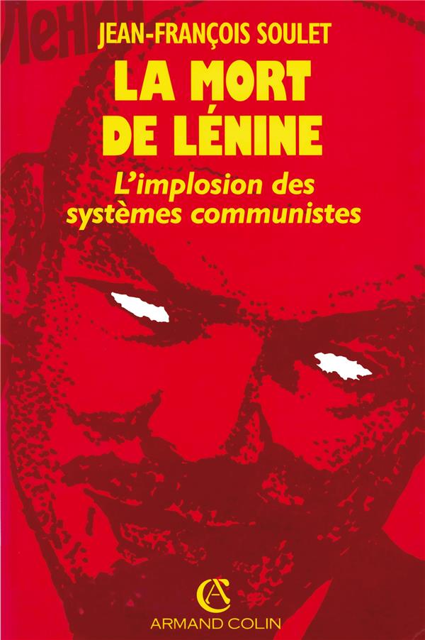 La mort de Lénine ; l'implosion des systèmes communistes