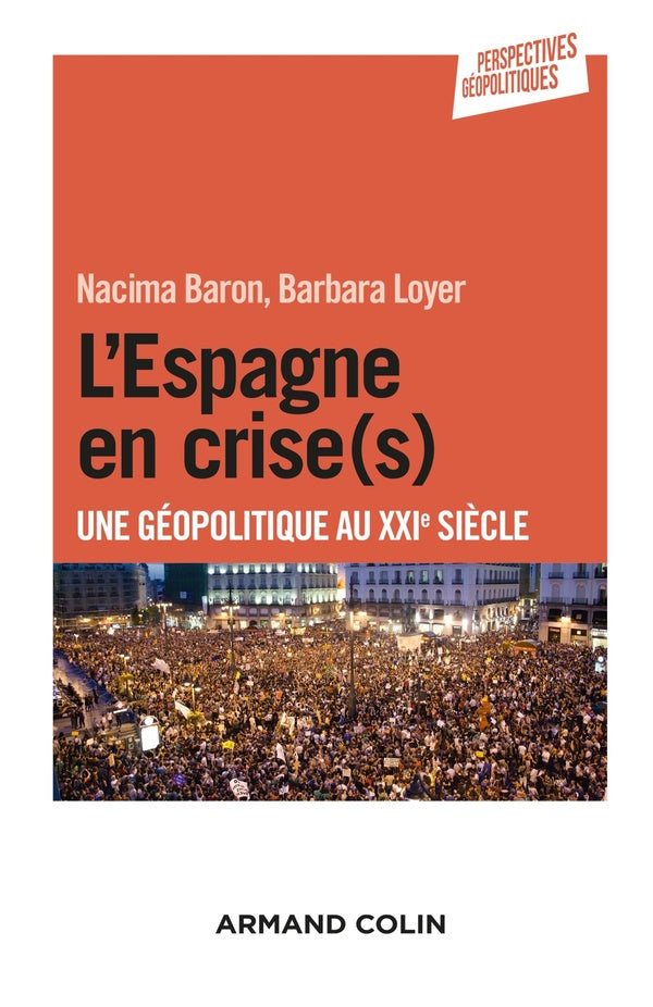 L'Espagne en crise(s) ; une géopolitique au XXIe siècle