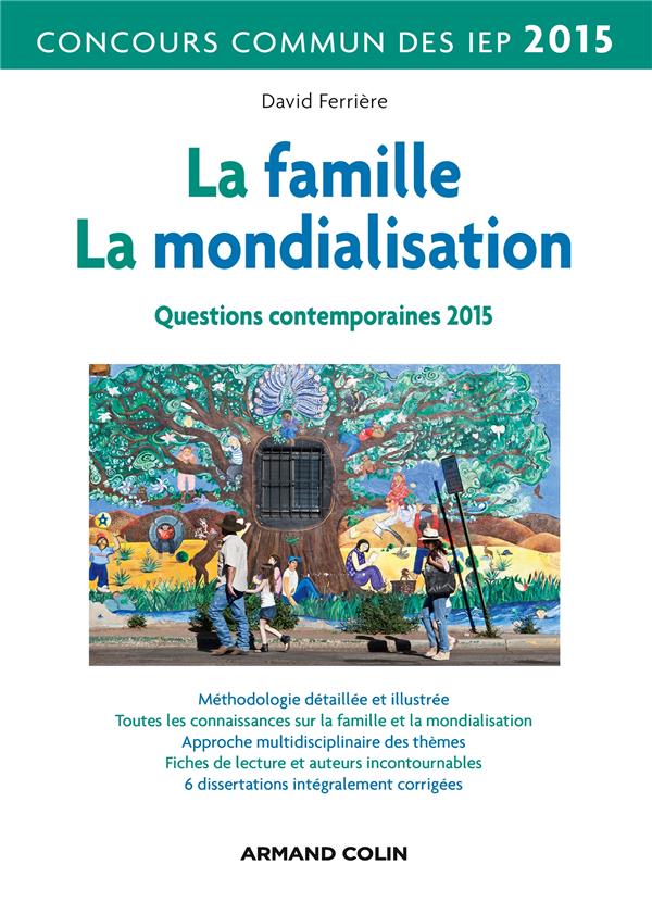 La famille ; la mondialisation ; questions contemporaines ; concours commun iep (édition 2015)