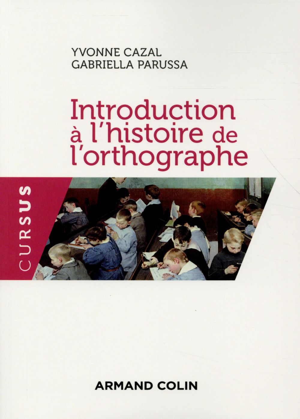 Introduction à l'histoire de l'orthographe ; cours et exercices