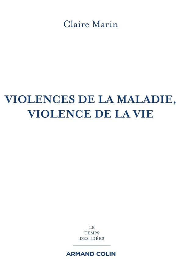 Violence de la maladie, violence de la vie (2e édition)