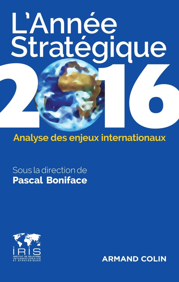 L'année stratégique ; analyse des enjeux internationaux (édition 2016)