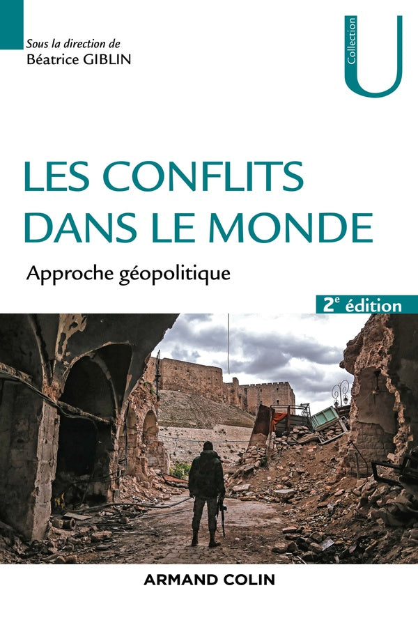 Les conflits dans le monde ; approche géopolitique (2e édition)