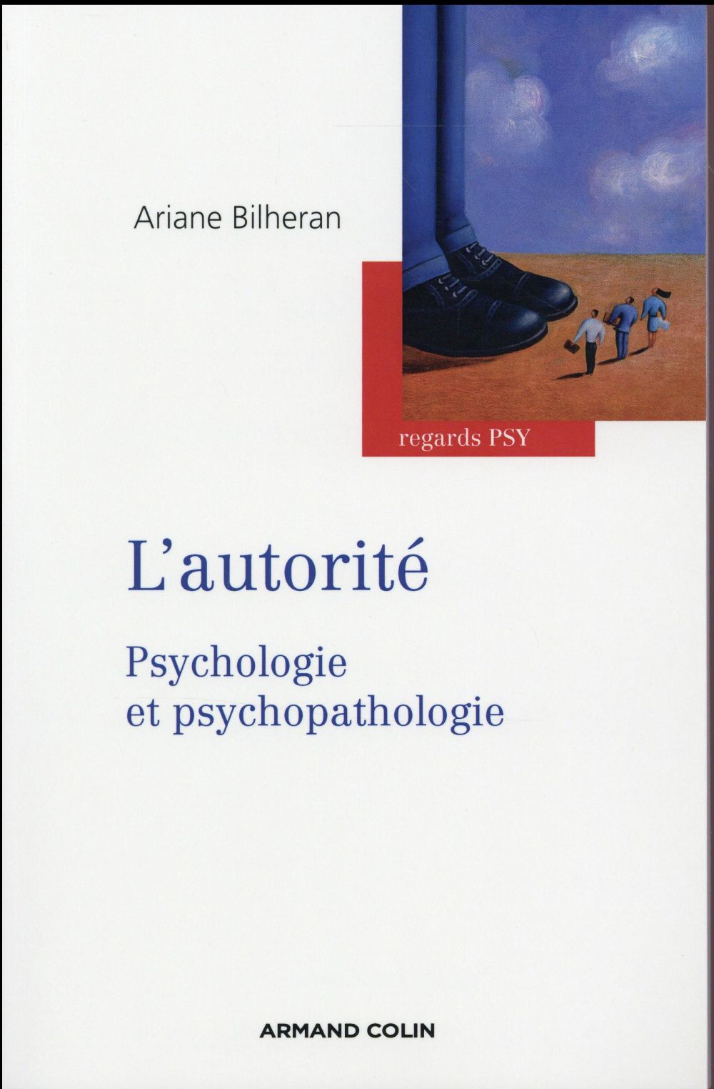 L'autorité ; psychologie et psychopathologie (2e édition)