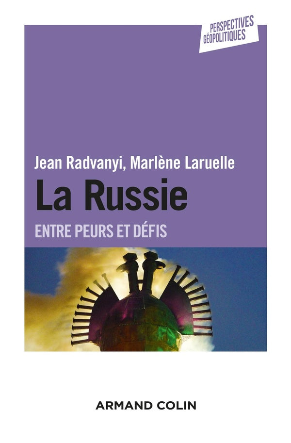 La Russie ; entre peurs et défis