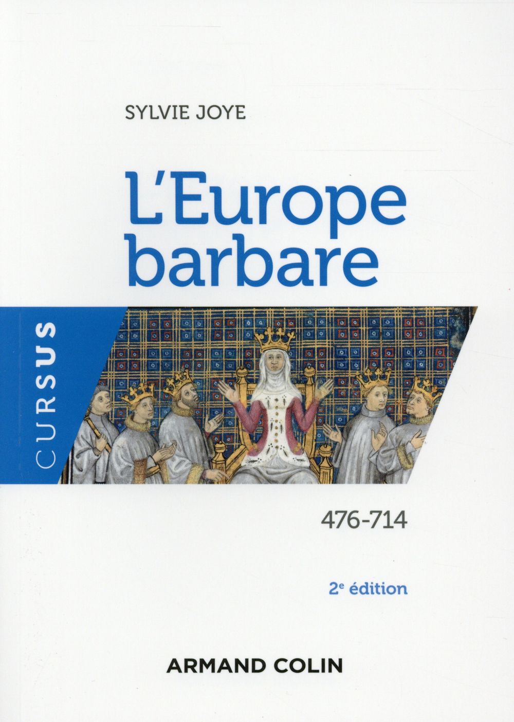 L'Europe barbare ; 476-714 (2e édition)