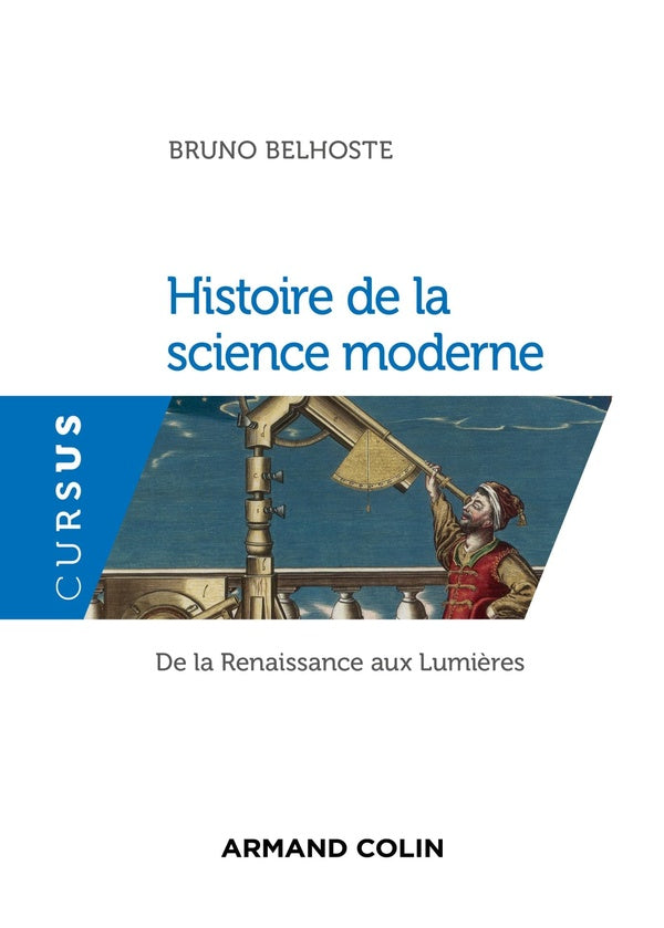 Histoire de la science moderne ; de la Renaissance aux Lumières