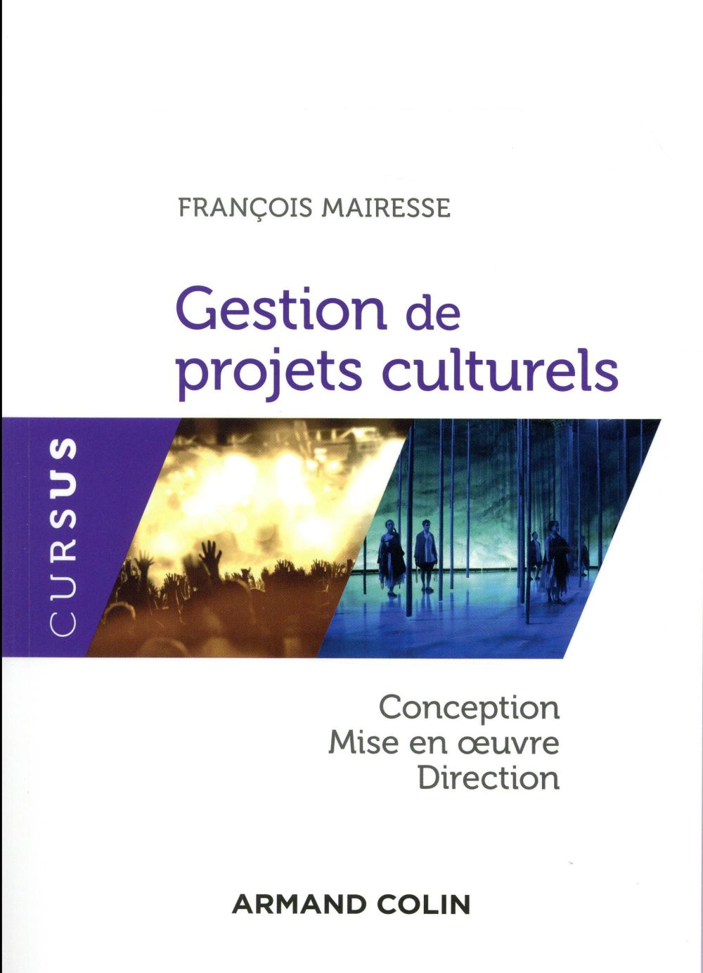 Gestion de projets culturels ; conception, mise en oeuvre, direction