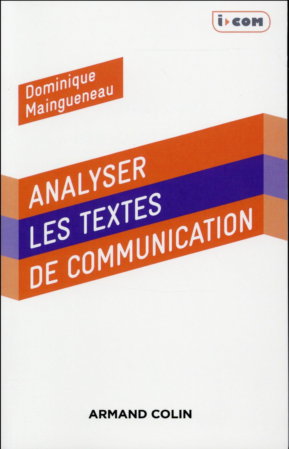 Analyser des textes de communication - 3e ed.