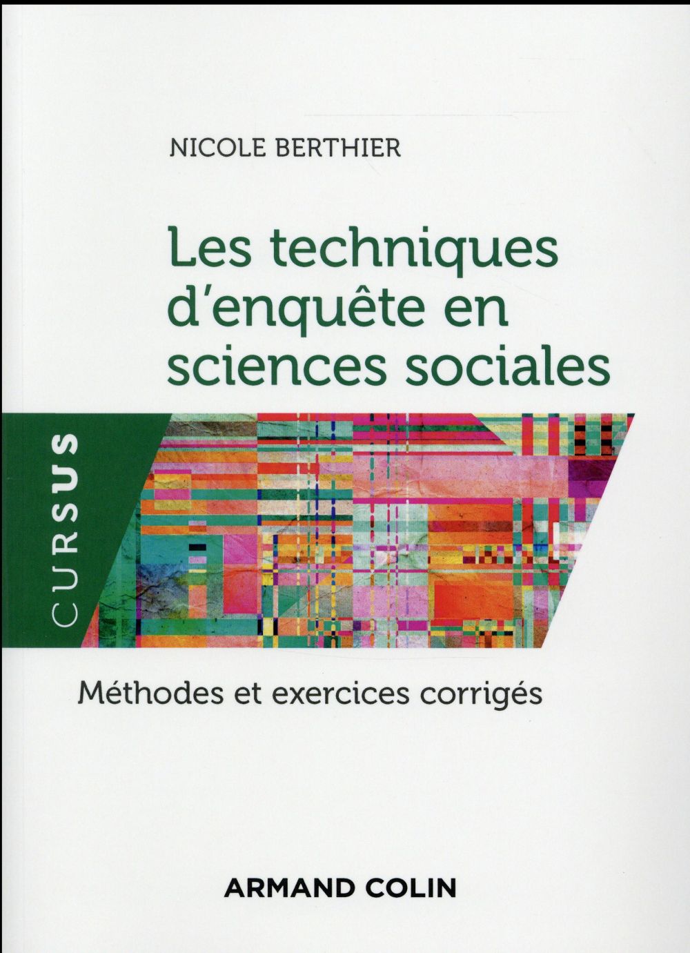 Les techniques d'enquête en sciences sociales ; méthodes et exercices corrigés (4e édition)