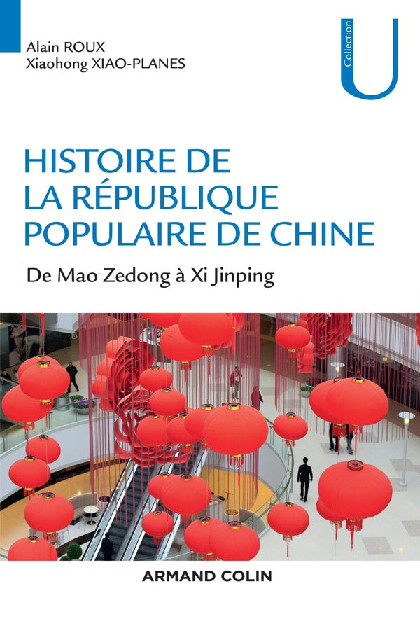 Histoire de la république populaire de Chine ; de Mao Zedong à Xi Jinping
