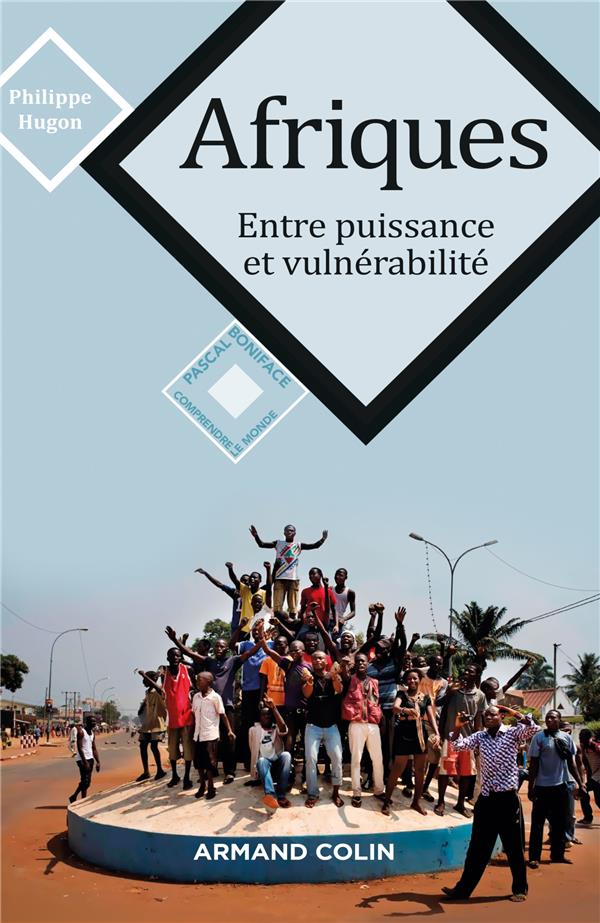 Afriques ; entre puissance et vulnérabilité