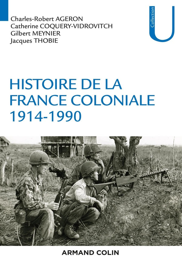 Histoire de la France coloniale Tome 2 ; 1914 - 1990