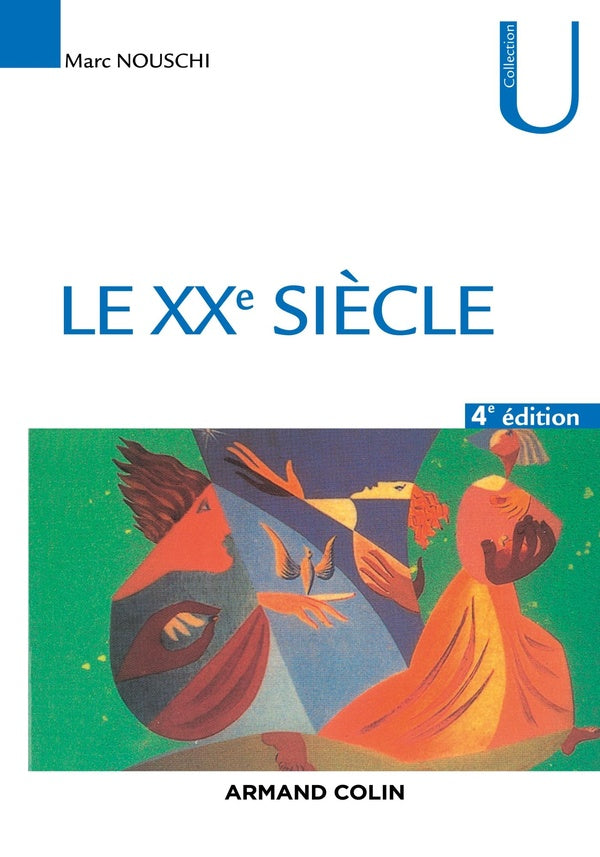 Le XXe siècle ; tournants, temps, tendances (4e édition)