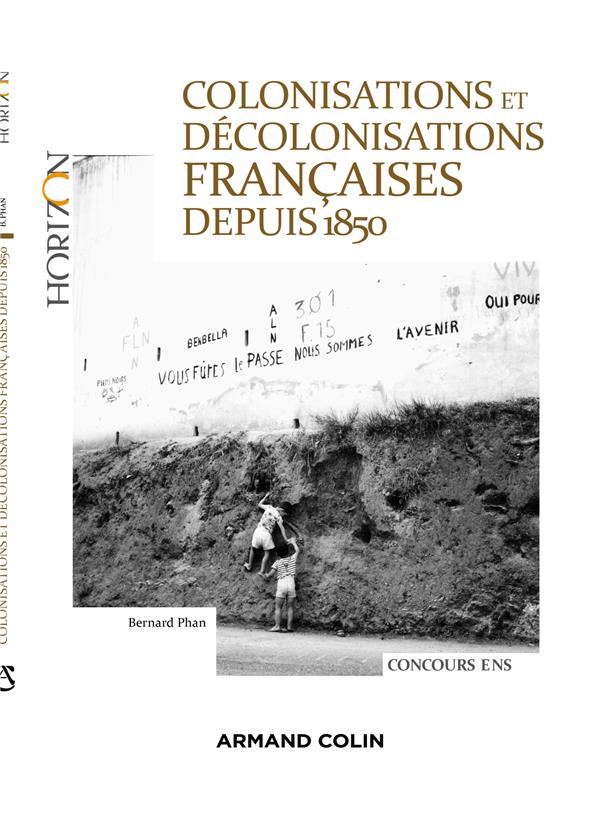 Colonisations et décolonisations françaises depuis 1850