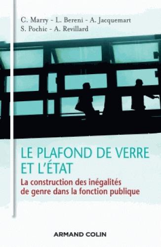Le plafond de verre et l'Etat ; la fconstruction des inégalités de genre dans la fonction publique