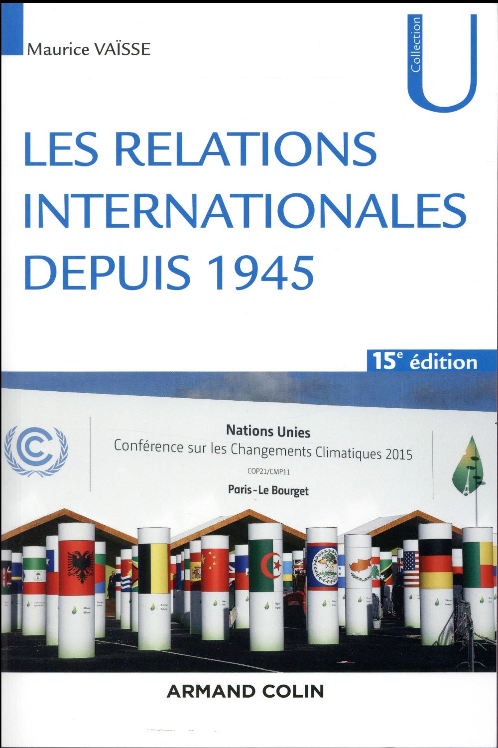 Les relations internationales depuis 1945 - 15e ed. (15e édition)