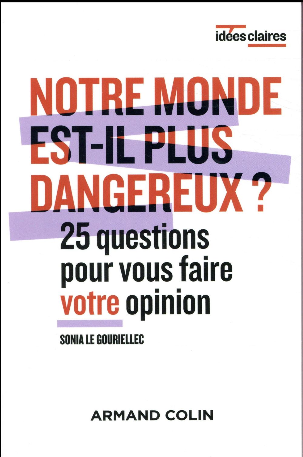 Notre monde est-il plus dangereux ? 25 questions pour vous faire votre opinion