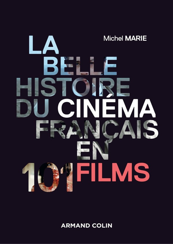 Une brève histoire du cinéma français en 101 films