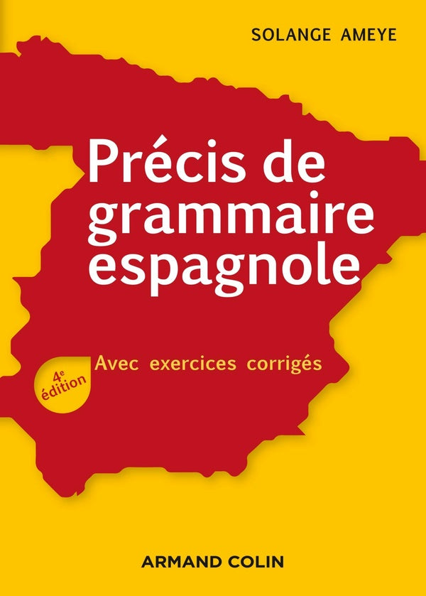 Précis de grammaire espagnole ; avec exercices corrigés (4e édition)