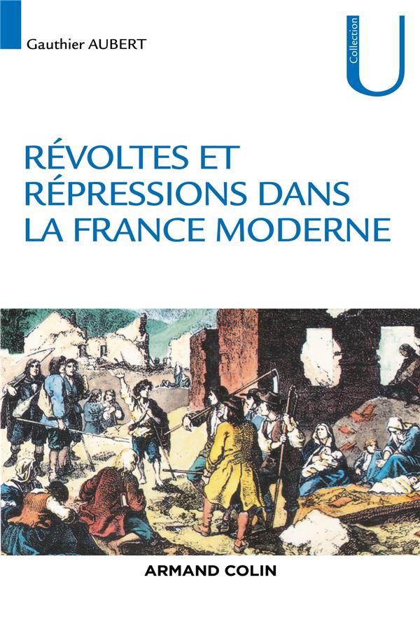 Revoltes et repressions dans la france moderne