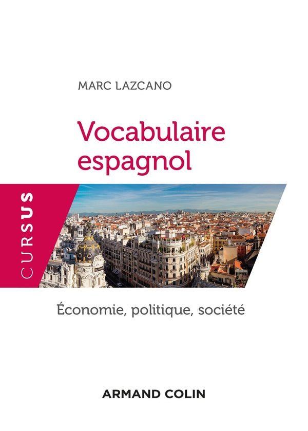 Vocabulaire espagnol ; économie, politique, société (2e édition)