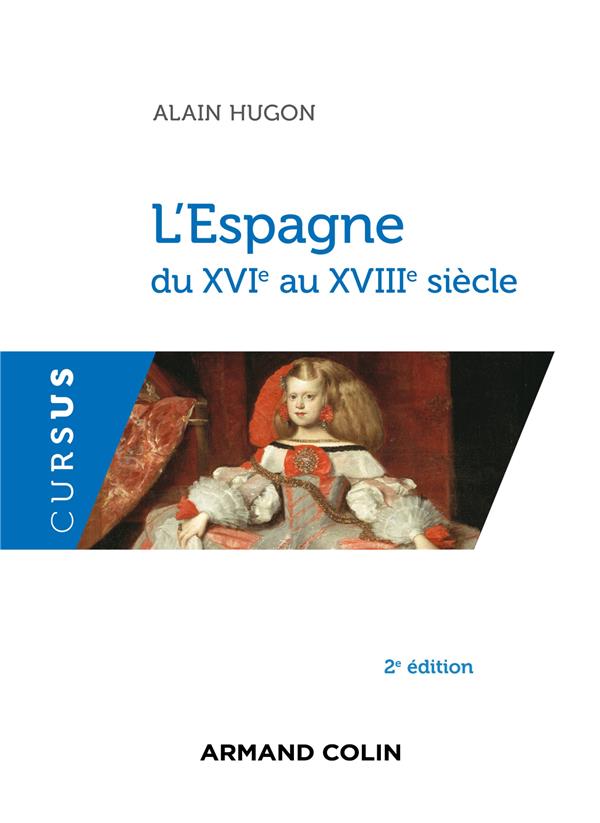 L'Espagne du 16e au 18e siècle (2e édition)