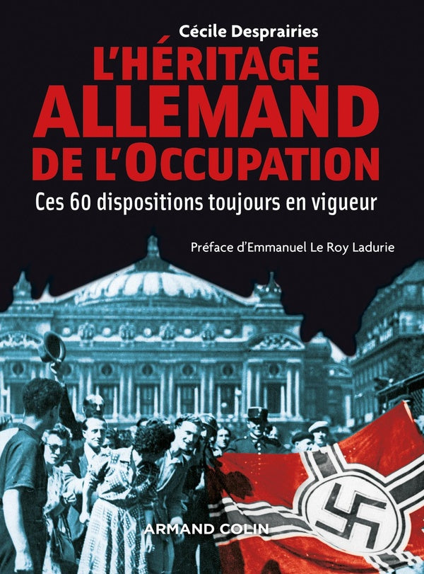 L'héritage allemand de l'occupation ; ces 60 mesures toujours en vigueur