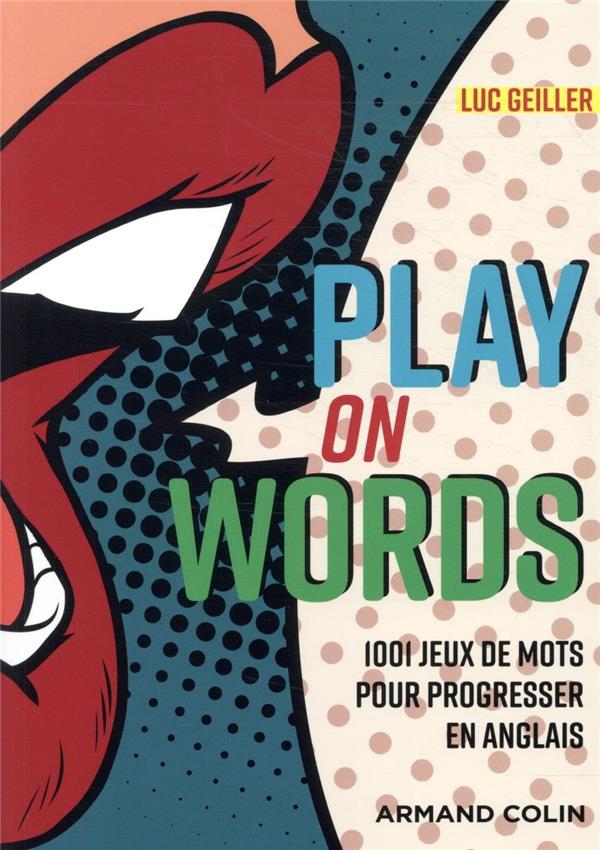 Play on words ; 1001 jeux de mots pour progresser en anglais